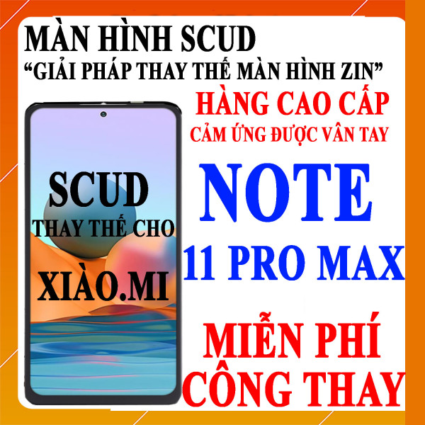 Màn hình Scud cho Xiaomi Redmi Note 11 Pro Max